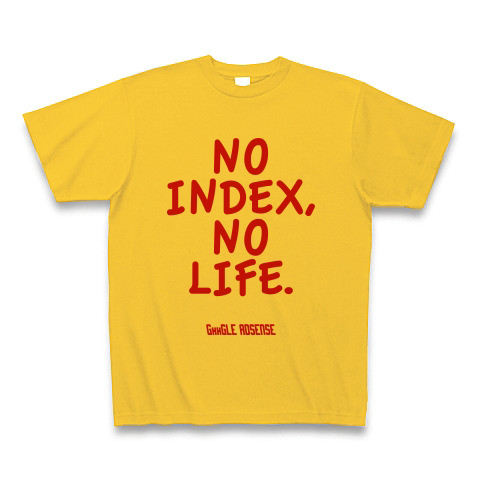NO INDEX, NO LIFE.